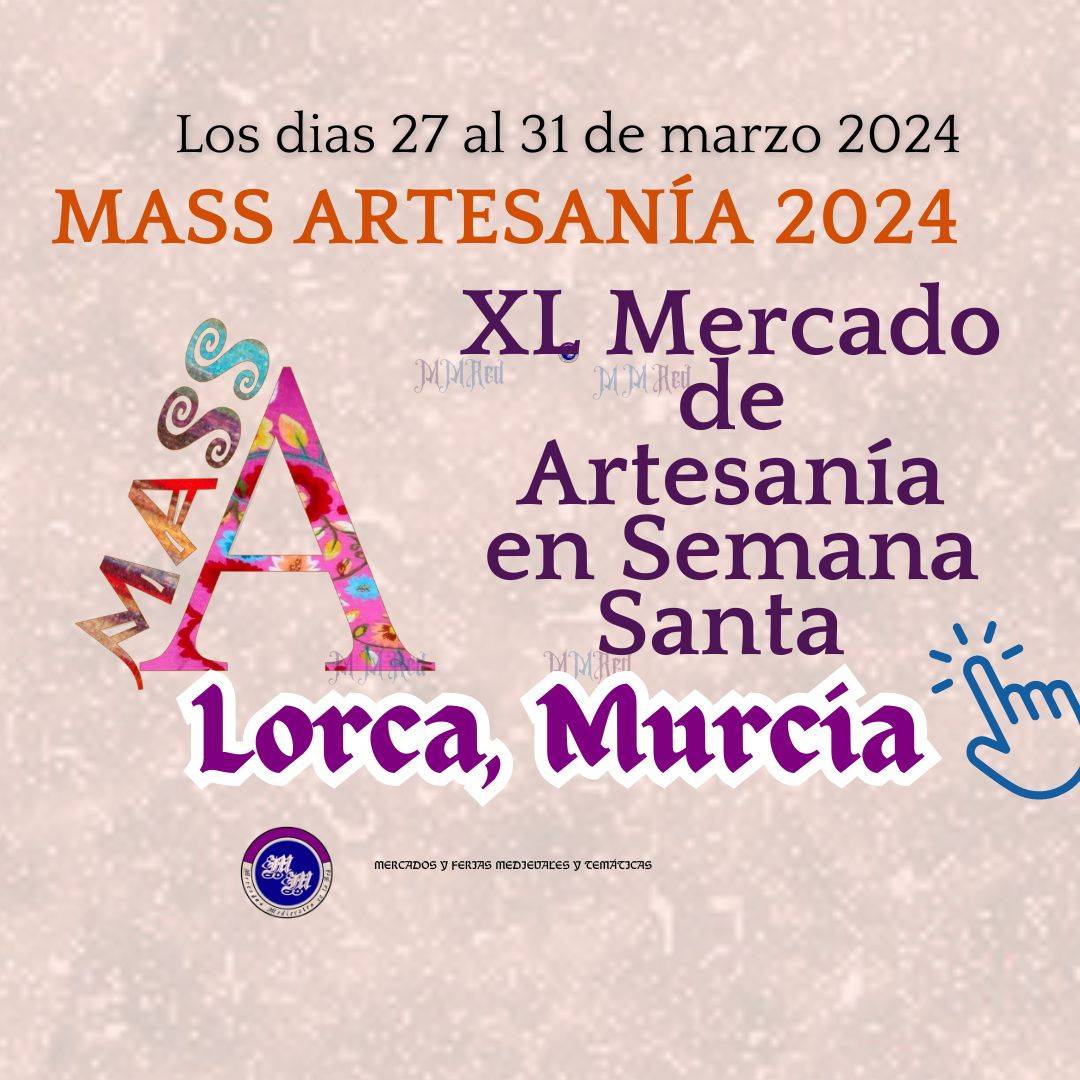 31º Mercado De Artesanía en Semana Santa de Lorca, MASS ARTESANIA 2024