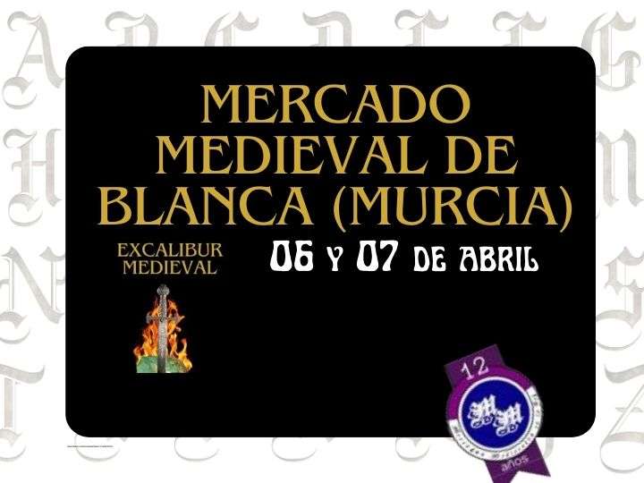 Mercado MEDIEVAL DE BLANCA (Murcia) 06 Y 07 DE ABRIL 2024