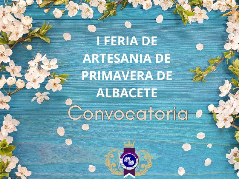 I FERIA DE ARTESANIA DE PRIMAVERA DE ALBACETE Convocatoria Post facebook