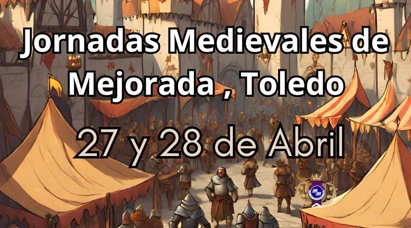 Jornadas Medievales de Mejorada, Toledo 2024 convocatoria facebook