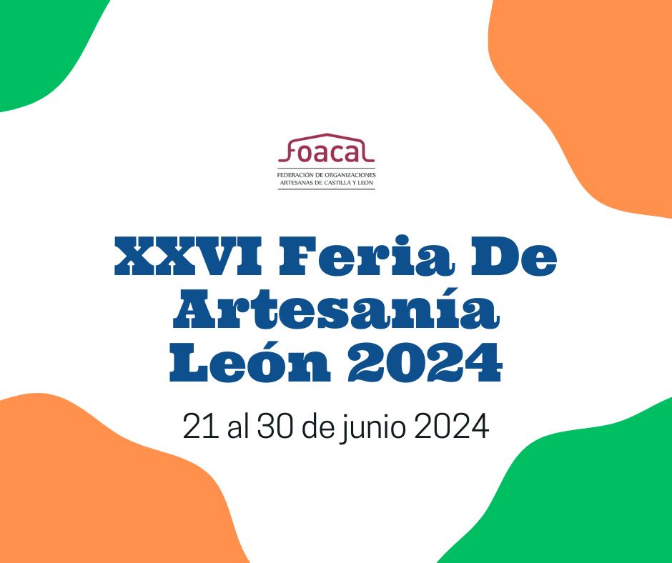 21 al 30 de junio 2024 XXVI Feria de Artesanía de León
