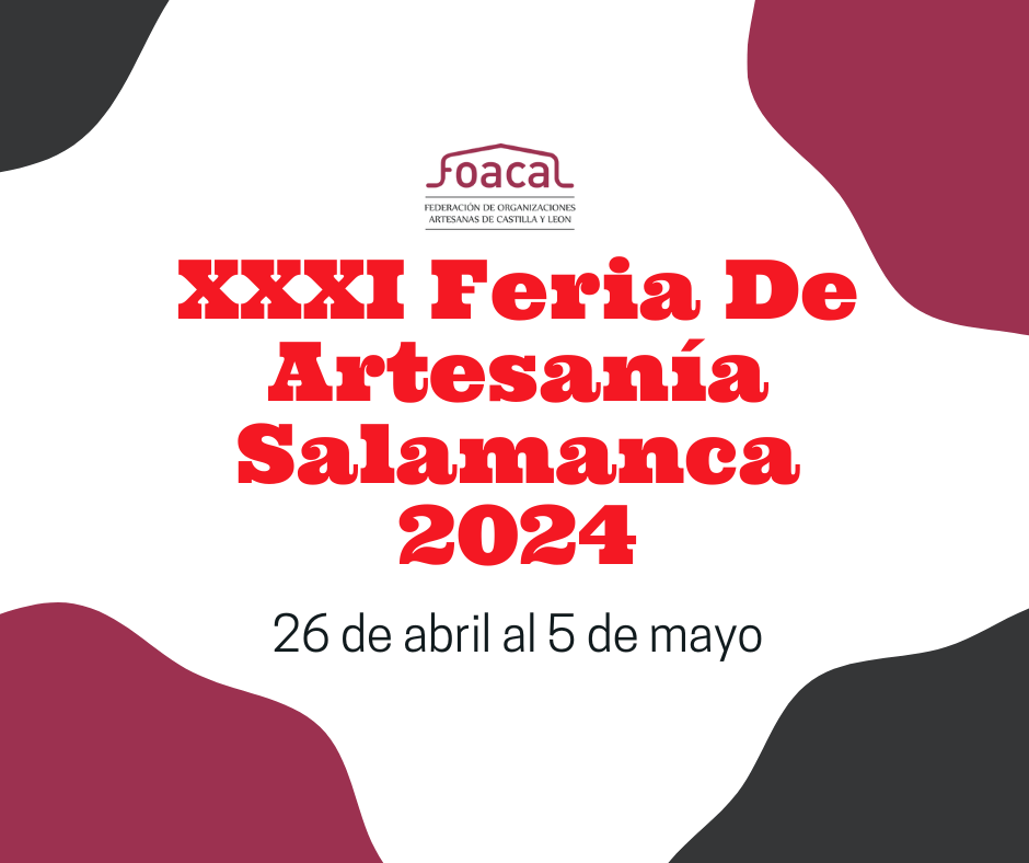 XXI Feria De Artesanía de Salamanca 26 de Abril al 5 de Mayo 2024