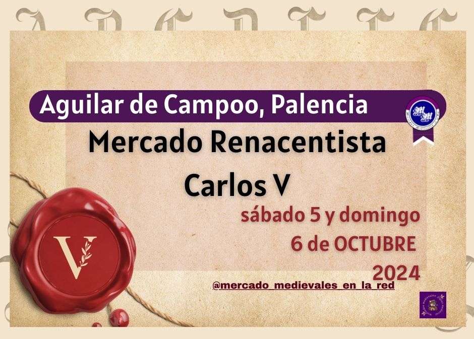 Mercado Renacentista Carlos V de Aguilar de Campoo (Palencia) 2024