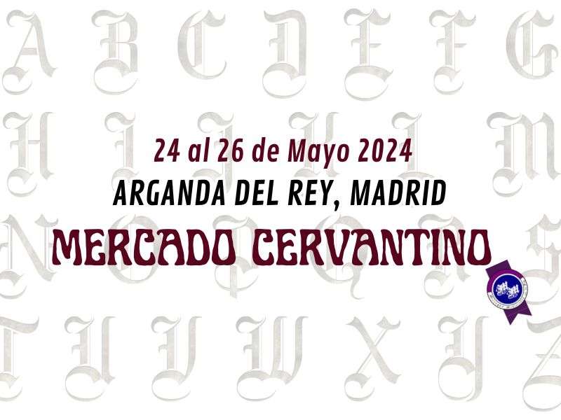 MERCADO CERVANTINO DE ARGANDA DEL REY , Madrid 2024