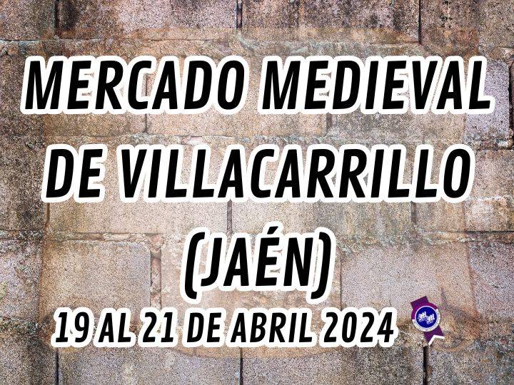 MERCADO MEDIEVAL VILLACARRILLO, Jaén 2024