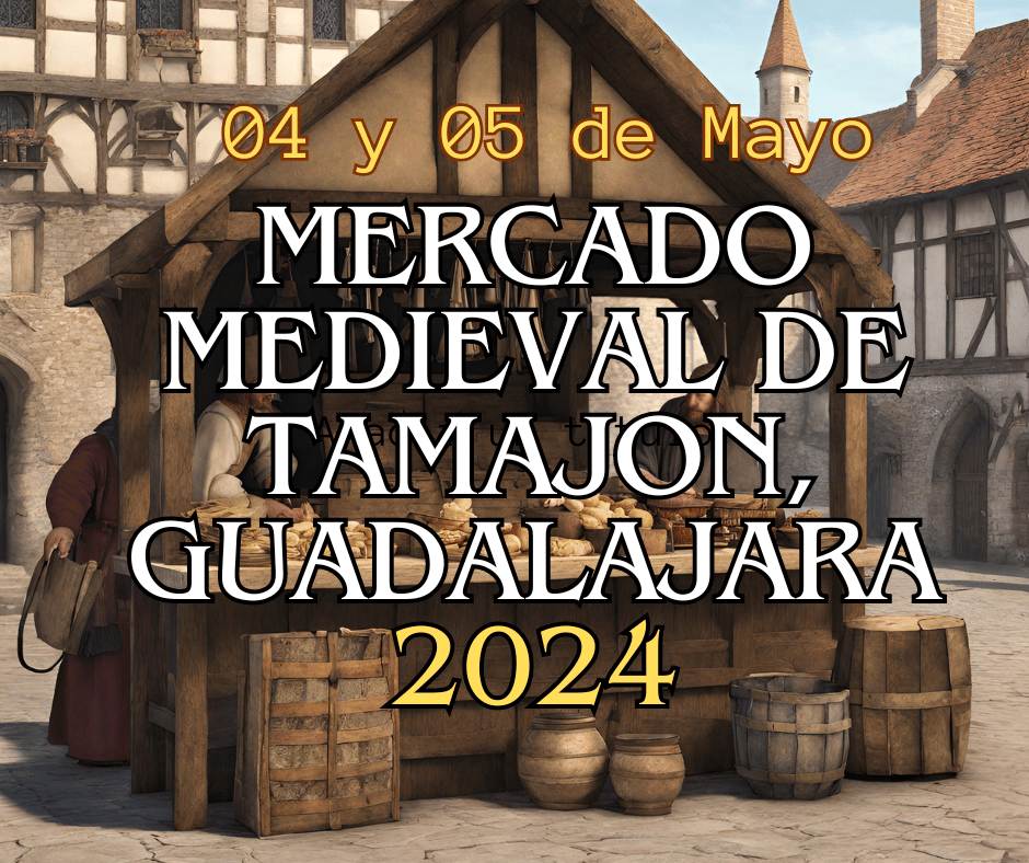 XXV Mercado Medieval de Tamajón, Guadalajara 2024