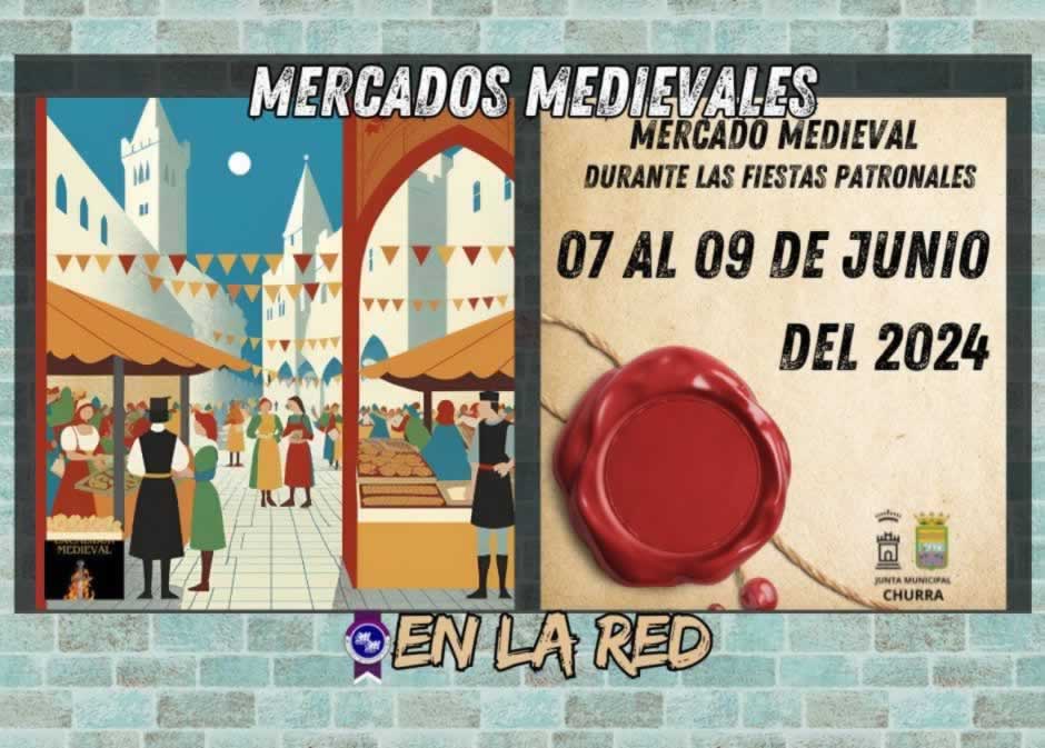 Mercado Medieval de Churra (Murcia) 07 al 09 de Junio 2024