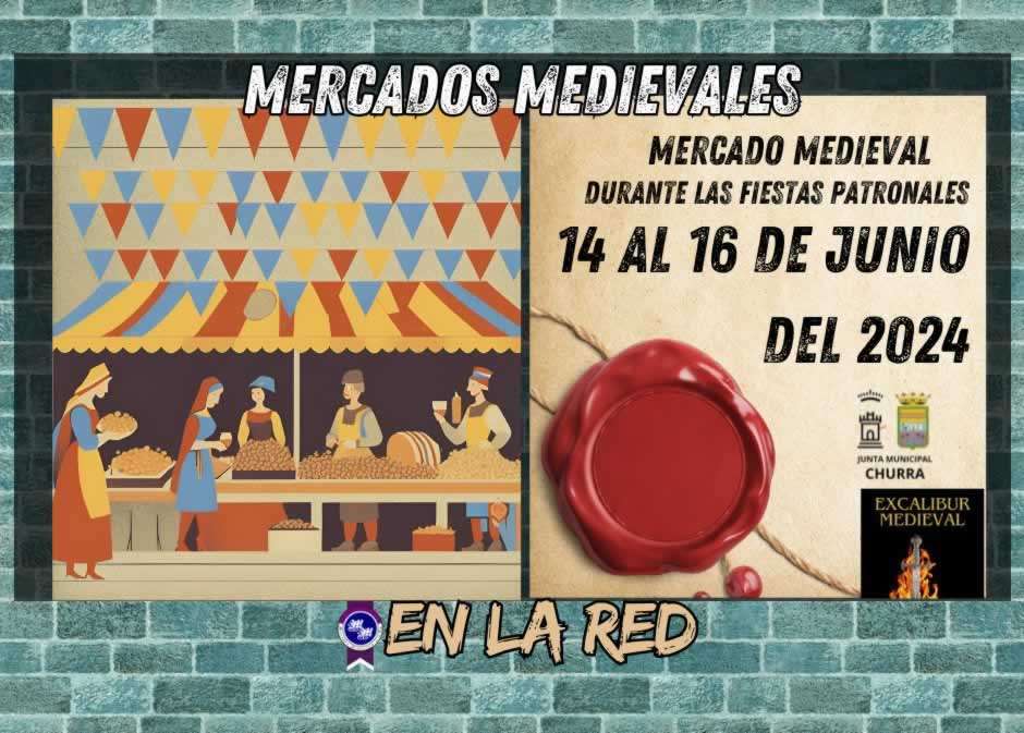 Mercado Medieval de Churra (Murcia) 14 al 16 de Junio 2024