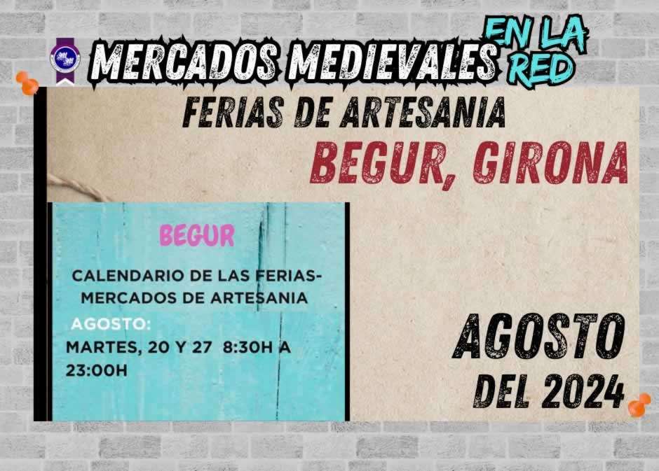 Feria – Mercado de Artesanía Begur (Girona) 20 Agosto 2024