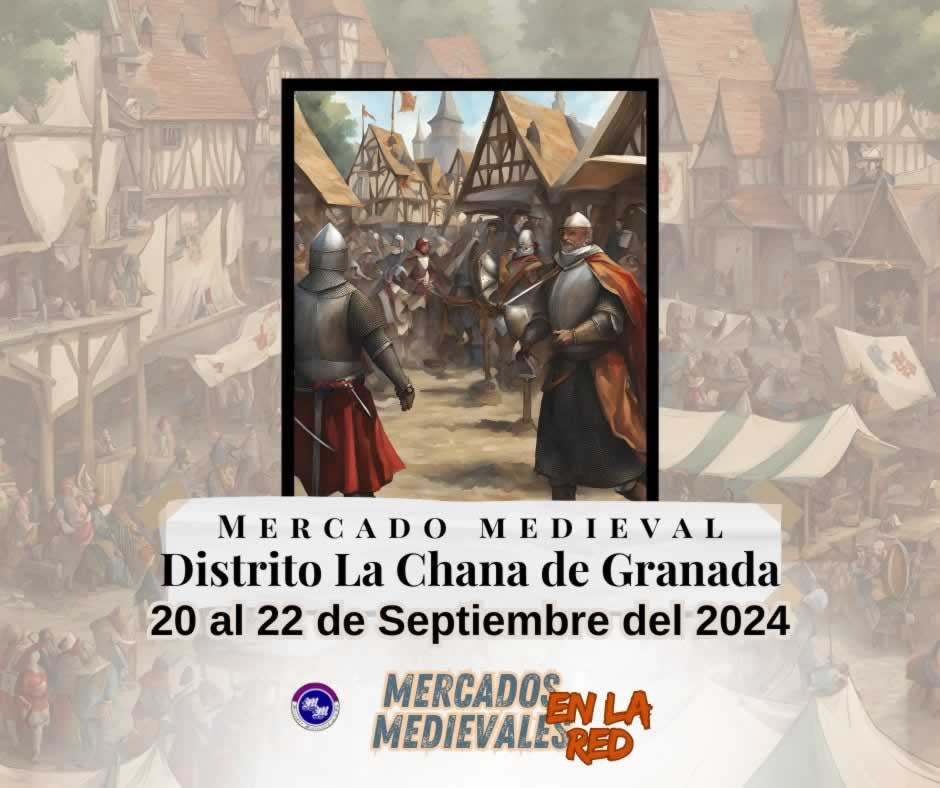 Mercado Medieval del Distrito La Chana de Granada 2024