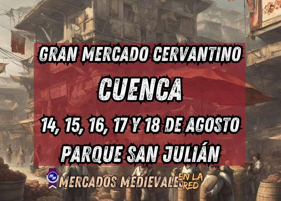 Gran Mercado Cervantino de Cuenca capital 2024