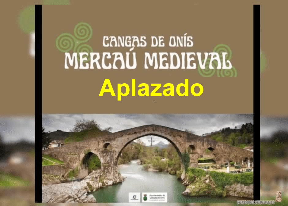 Aplazado Mercado Medieval de Cangas de Onís (Asturias) 2024