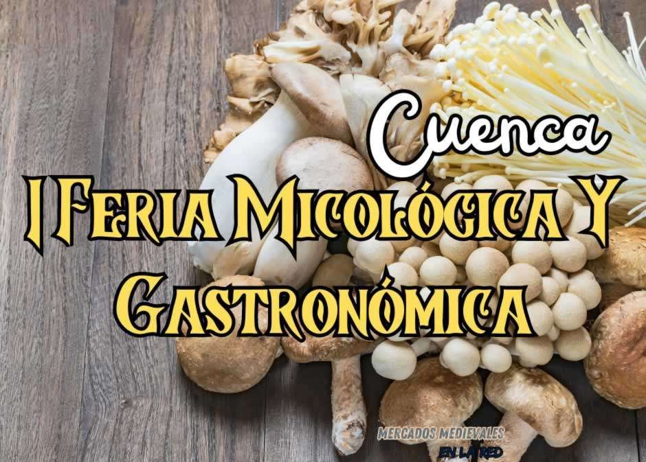I Feria Micológica Y Gastronómica de Cuenca 2024