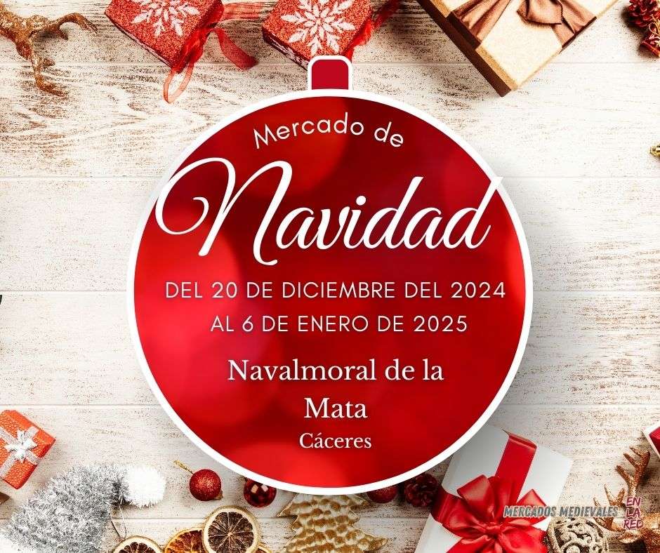 MERCADO NAVIDEÑO NAVALMORAL DE LA MATA 2024 (Cáceres)