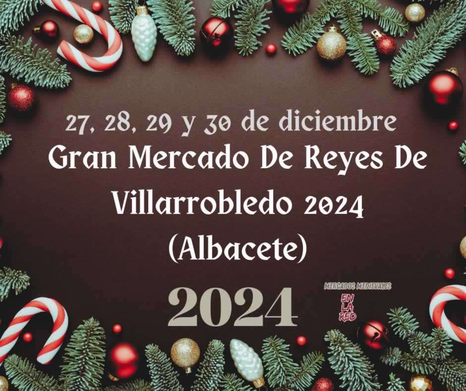 Gran Mercado De Reyes De Villarrobledo 2024 (Albacete)