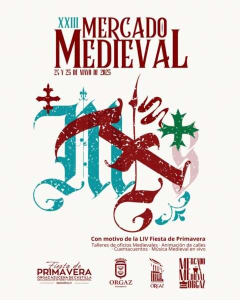 ¡Orgaz se viste de fiesta! con la Fiesta de Primavera y su mercado medieval
