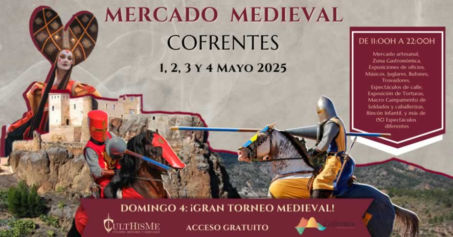 Mercado Medieval de Cofrentes, Valencia del 01 al 04 de Mayo del 2025
