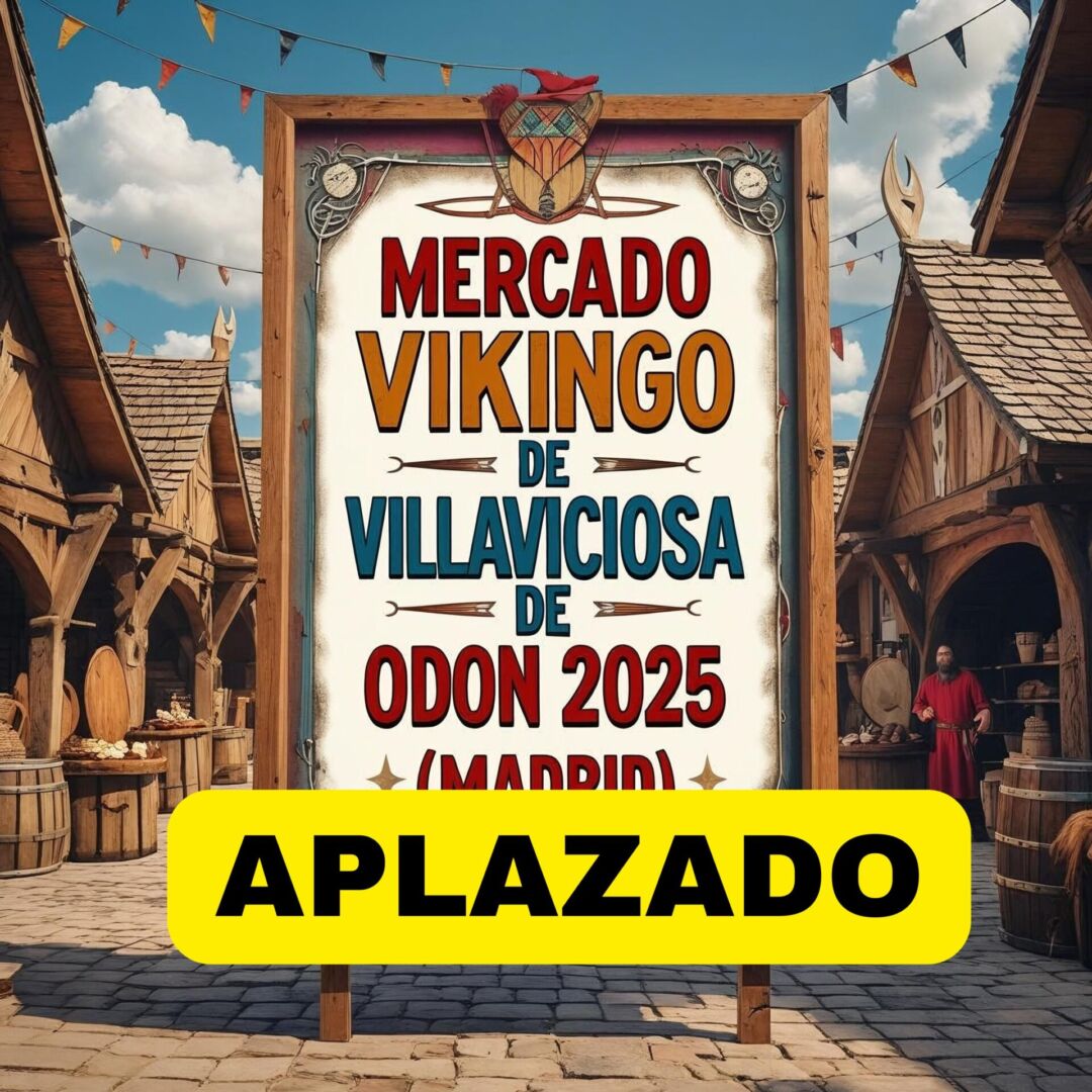 [Aplazado] Mercado vikingo de Villaviciosa de Odon 2025 (Madrid)