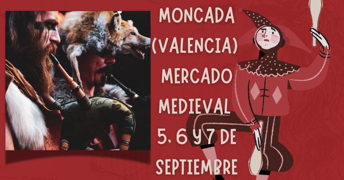 MERCADO MEDIEVAL DE MONCADA (VALENCIA) 2025