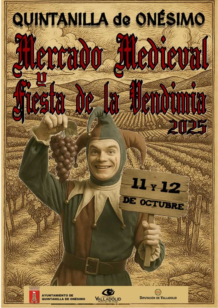 MERCADO MEDIEVAL Y FIESTA DE LA VENDIMIA (Quintanilla de Onésimo, Valladolid) 2025