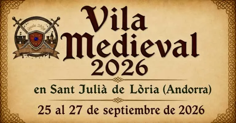 Vila Medieval 2026 en Sant Julià de Lòria (Andorra)