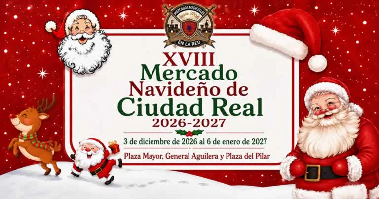 XVIII Mercado Navideño Ciudad Real 2026-2027